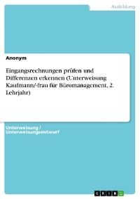 Eingangsrechnungen prüfen und Differenzen erkennen (Unterweisung Kaufmann/-frau für Büromanagement, 2. Lehrjahr)