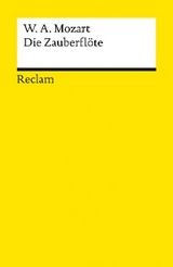 Die Zauberflöte (KV 620). Eine große Oper in zwei Aufzügen. Libretto von Emanuel Schikaneder - Wolfgang Amadeus Mozart