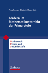 Fördern im Mathematikunterricht der Primarstufe - Petra Scherer, Elisabeth Moser Opitz