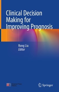 Clinical Decision Making for Improving Prognosis - 