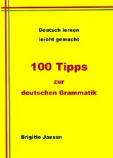 100 Tipps zur deutschen Grammatik - Brigitte Jansen