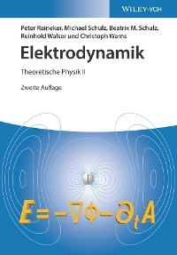 Elektrodynamik - Peter Reineker; Michael Schulz; Beatrix M. Schulz …