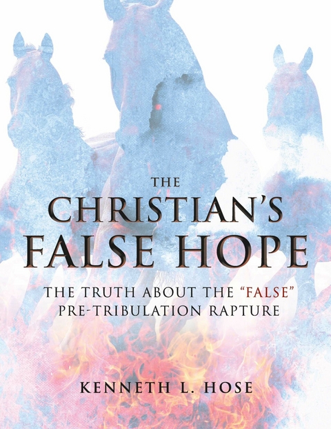 Christian's False Hope -  Kenneth L. Hose