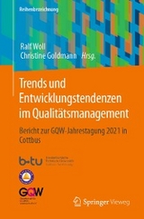 Trends und Entwicklungstendenzen im Qualitätsmanagement - 