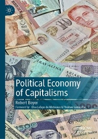 Political Economy of Capitalisms -  Robert Boyer