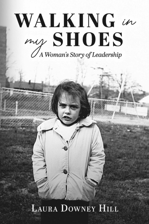 Walking in My Shoes -  Laura Downey Hill