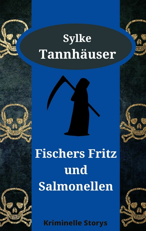 Fischers Fritz und Salmonellen - Sylke Tannhäuser