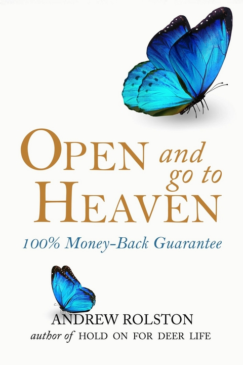 Open and Go To Heaven -  Andrew Rolston