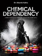 Chemical Dependency -  Dr. Eduardo Kalina