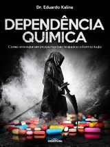 Dependência Química -  Eduardo Kalina