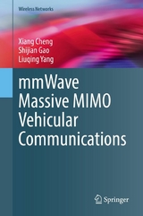 mmWave Massive MIMO Vehicular Communications -  Xiang Cheng,  Shijian Gao,  Liuqing Yang