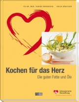 Kochen für das Herz - Mordasini, Rubino; Bänziger, Erica