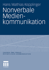 Nonverbale Medienkommunikation - Hans Mathias Kepplinger