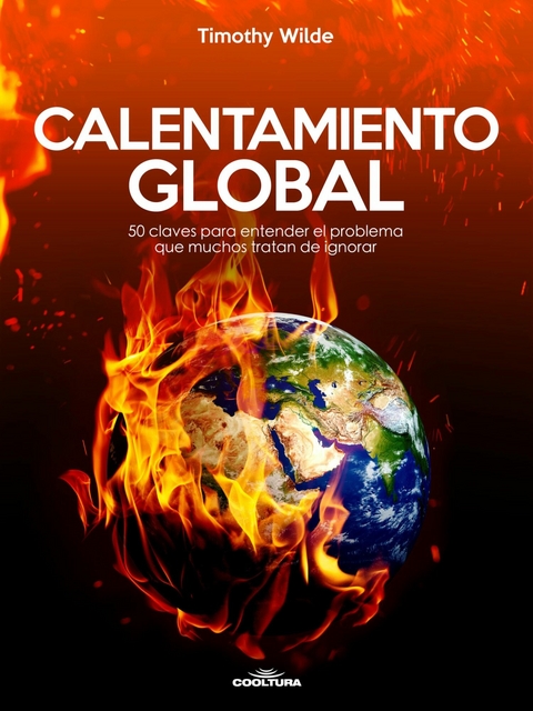 Calentamiento Global -  Timothy Wilde