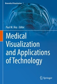 Medical Visualization and Applications of Technology - 