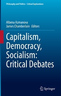 Capitalism, Democracy, Socialism: Critical Debates - 