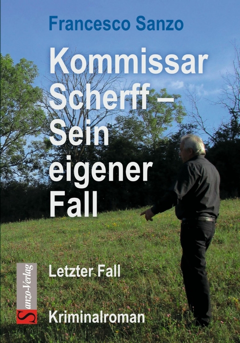 Kommissar Scherff - Sein eigener Fall - Francesco Sanzo