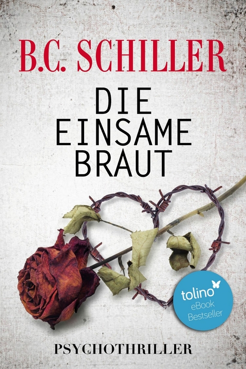 Die einsame Braut -  B.C. Schiller