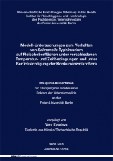 Modell-Untersuchungen zum Verhalten von Salmonella Typhimurium auf Fleischoberflächen unter verschiedenen Temperatur- und Zeitbedingungen und unter Berücksichtigung der Konkurrenzmikroflora - Vera Kyselova