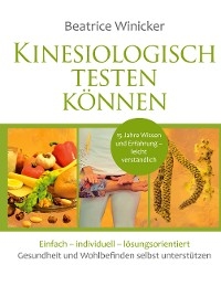 Kinesiologisch testen können - Beatrice Winicker