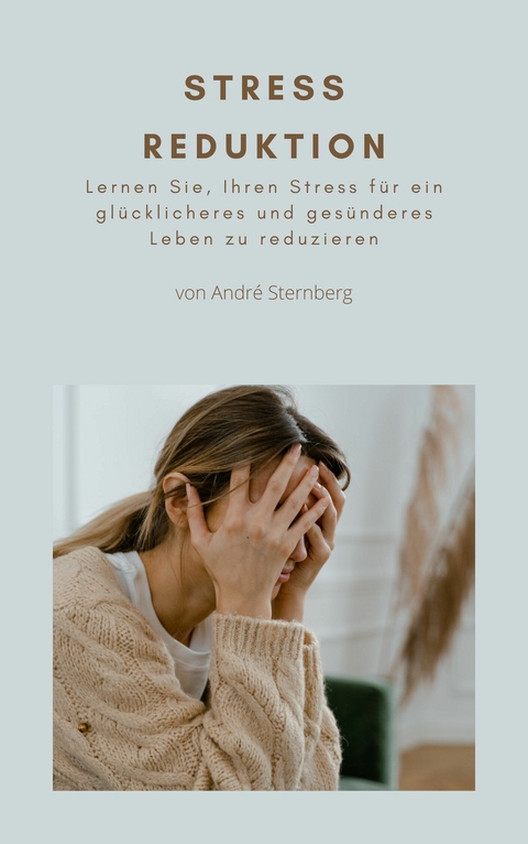 Stress Reduktion -  André Sternberg