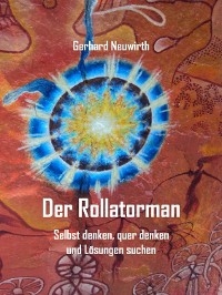 Der Rollatorman - Gerhard Neuwirth