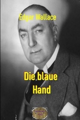 Die blaue Hand - Edgar Wallace