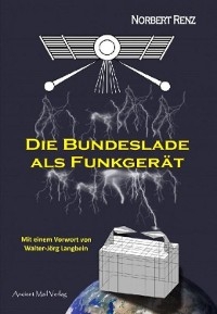 Die Bundeslade als Funkgerät - Norbert Renz