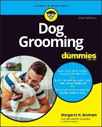 Dog Grooming For Dummies - Margaret H. Bonham