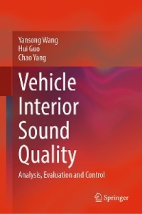 Vehicle Interior Sound Quality -  Hui Guo,  Yansong Wang,  Chao Yang