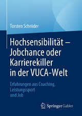 Hochsensibilität - Jobchance oder Karrierekiller in der VUCA-Welt -  Torsten Schröder