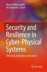 Security and Resilience in Cyber-Physical Systems - 