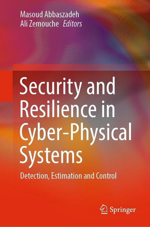 Security and Resilience in Cyber-Physical Systems - 