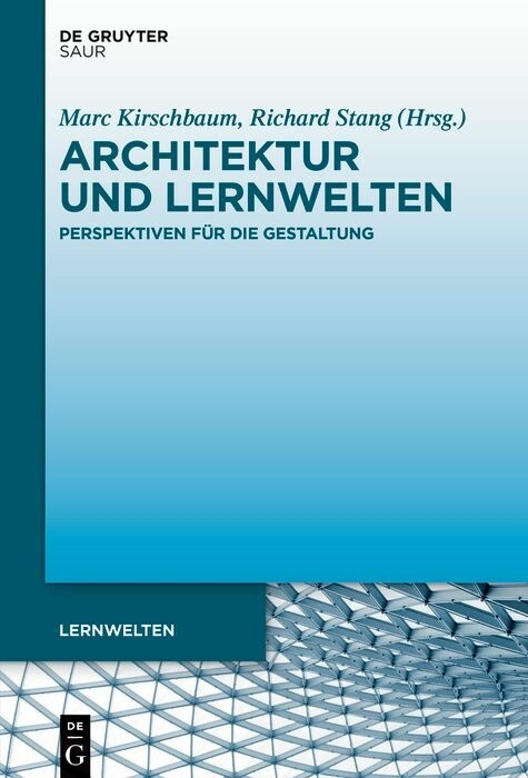 Architektur und Lernwelten - 