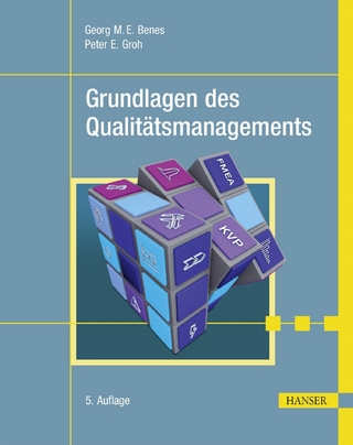 Grundlagen des Qualitätsmanagements - Georg Benes; Peter Groh