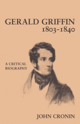 Gerald Griffin (1803–1840) - Cronin, John