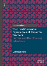 The Lived Curriculum Experiences of Jamaican Teachers -  Carmel Roofe