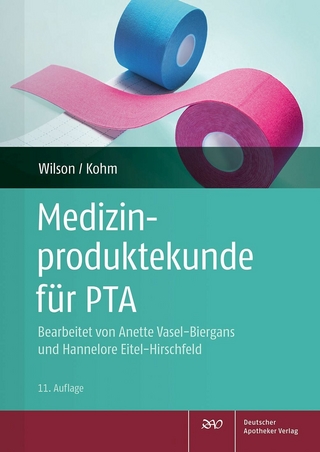Medizinproduktekunde für PTA - Deutscher Apotheker Verlag; Friedlinde Wilson; Baldur Kohm