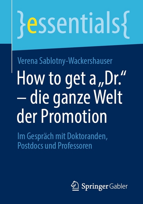 How to get a 'Dr.' - die ganze Welt der Promotion -  Verena Sablotny-Wackershauser