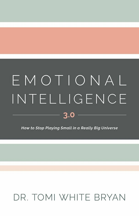 Emotional Intelligence 3.0 -  Dr. Tomi White Bryan