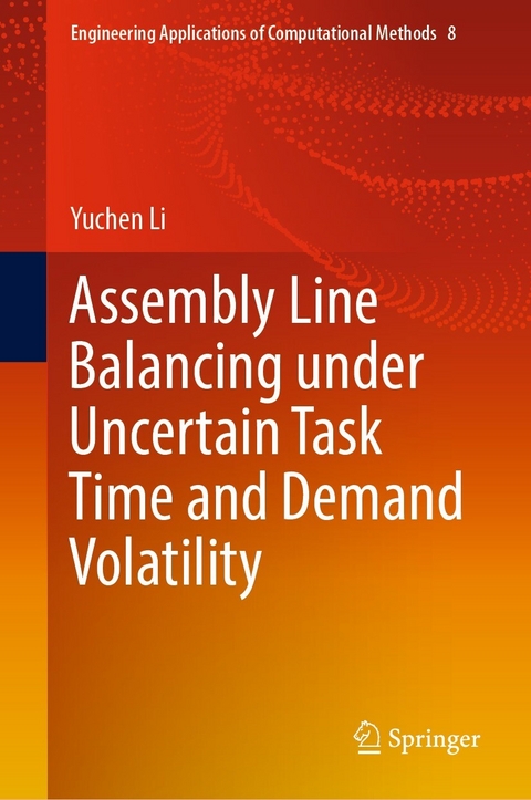 Assembly Line Balancing under Uncertain Task Time and Demand Volatility -  Yuchen Li