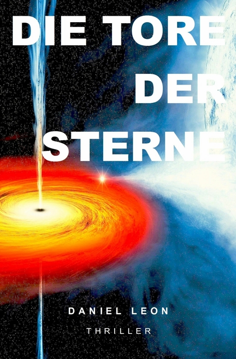 Die Tore der Sterne - Daniel Leon