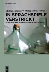 In Sprachspiele verstrickt - oder: Wie man der Fliege den Ausweg zeigt - 