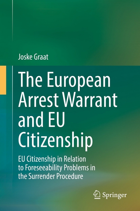 The European Arrest Warrant and EU Citizenship - Joske Graat