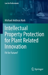 Intellectual Property Protection for Plant Related Innovation - Michael Andreas Kock