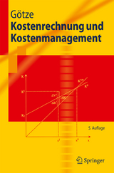 Kostenrechnung und Kostenmanagement - Götze, Uwe