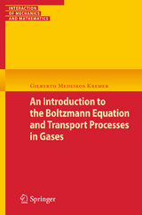 An Introduction to the Boltzmann Equation and Transport Processes in Gases - Gilberto M. Kremer