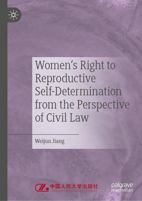 Women's Right to Reproductive Self-Determination from the Perspective of Civil Law -  Weijun Jiang