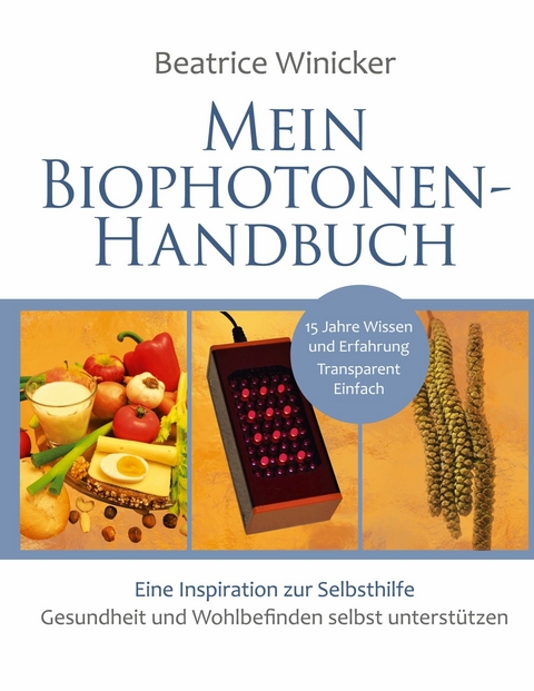 Mein Biophotonen-Handbuch - Beatrice Winicker