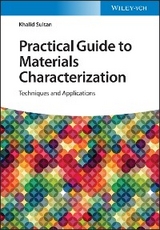 Practical Guide to Materials Characterization - Khalid Sultan